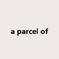 a parcel of是什么意思