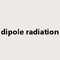 dipole radiation是什么意思
