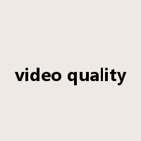 video quality是什么意思