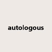 autologous是什么意思