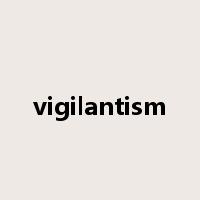 vigilantism是什么意思