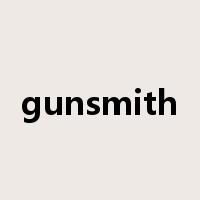 gunsmith是什么意思