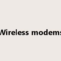 Wireless modems是什么意思