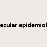 molecular epidemiology是什么意思