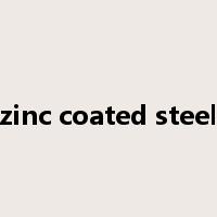 zinc coated steel是什么意思