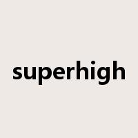 superhigh是什么意思