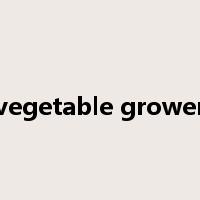 vegetable grower是什么意思