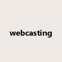 webcasting是什么意思