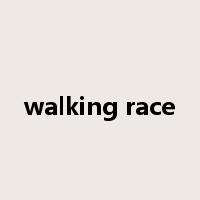 walking race是什么意思
