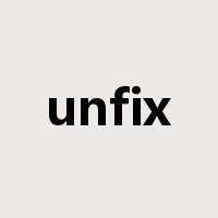 unfix是什么意思