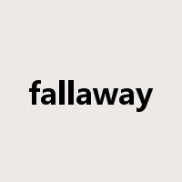 fallaway是什么意思