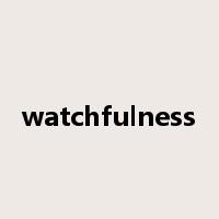 watchfulness是什么意思