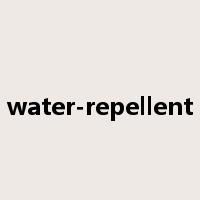 water-repellent是什么意思