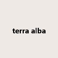terra alba是什么意思