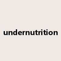 undernutrition是什么意思