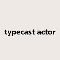 typecast actor是什么意思