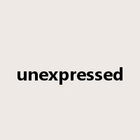 unexpressed是什么意思