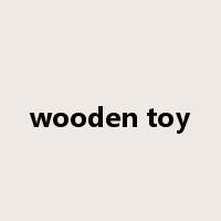 wooden toy是什么意思