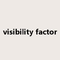 visibility factor是什么意思