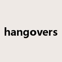 hangovers是什么意思