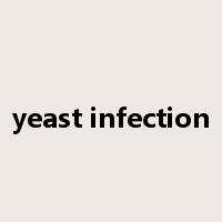 yeast infection是什么意思