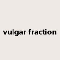 vulgar fraction是什么意思