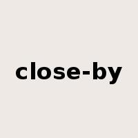 close-by是什么意思