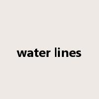 water lines是什么意思