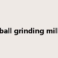 ball grinding mill是什么意思