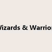 Wizards & Warriors是什么意思