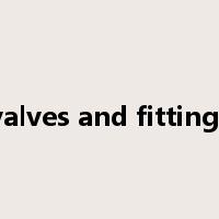 valves and fittings是什么意思
