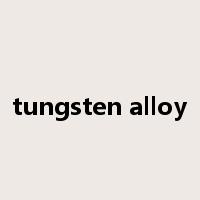 tungsten alloy是什么意思