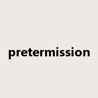 pretermission是什么意思