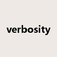 verbosity是什么意思