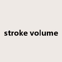 stroke volume是什么意思