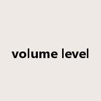 volume level是什么意思