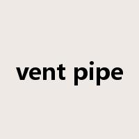 vent pipe是什么意思