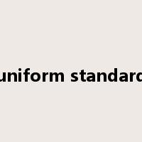uniform standard是什么意思