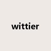 wittier是什么意思