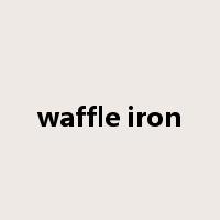 waffle iron是什么意思