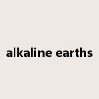 alkaline earths是什么意思