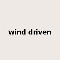wind driven是什么意思