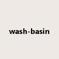 wash-basin是什么意思