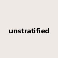 unstratified是什么意思