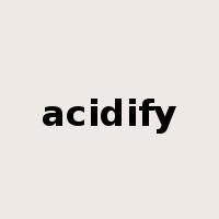 acidify是什么意思