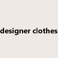 designer clothes是什么意思