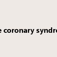 acute coronary syndromes是什么意思