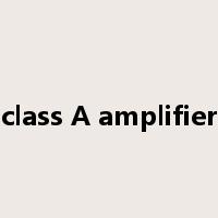 class A amplifier是什么意思