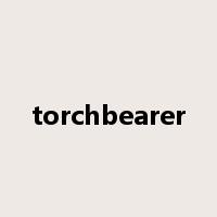 torchbearer是什么意思