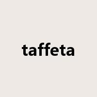 taffeta是什么意思